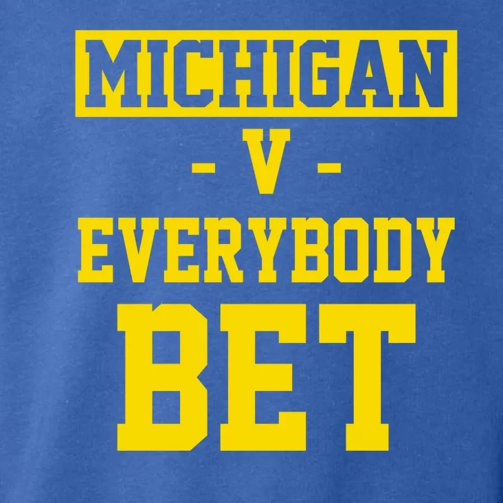 Michigan V Everybody Bet Toddler Hoodie