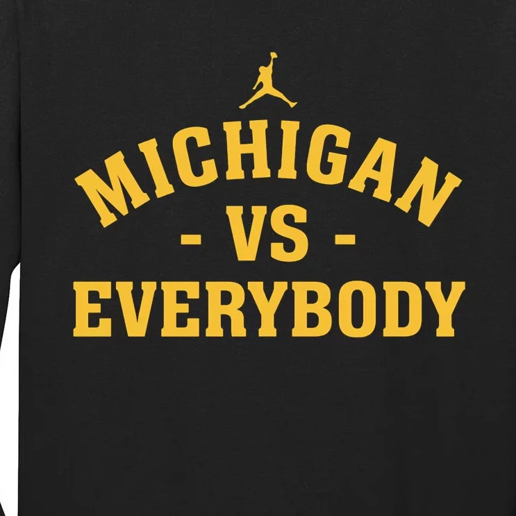 Michigan_ Vs Everyone Everybody Quote Funny Tall Long Sleeve T-Shirt