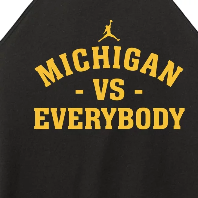 Michigan_ Vs Everyone Everybody Quote Funny Women’s Perfect Tri Rocker Tank