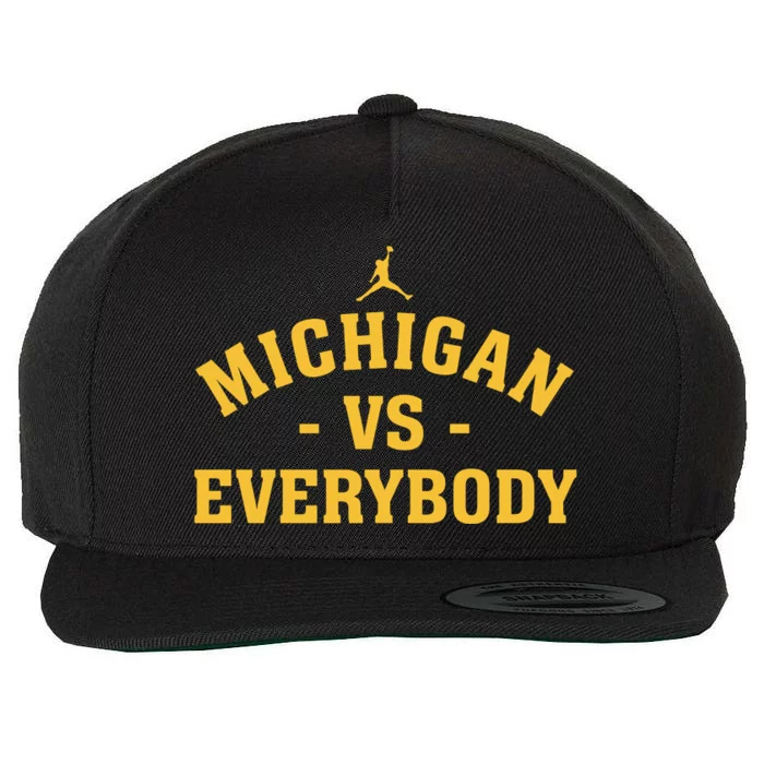 Michigan_ Vs Everyone Everybody Quote Funny Wool Snapback Cap