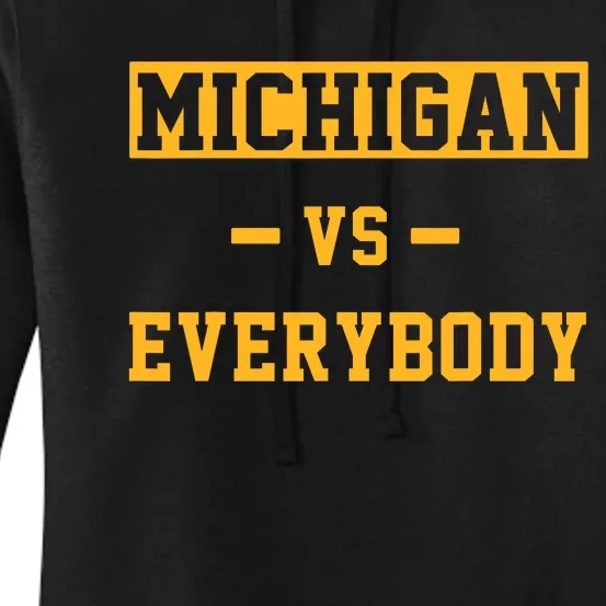 Michigan_ Vs Everything Everybody Women's Pullover Hoodie