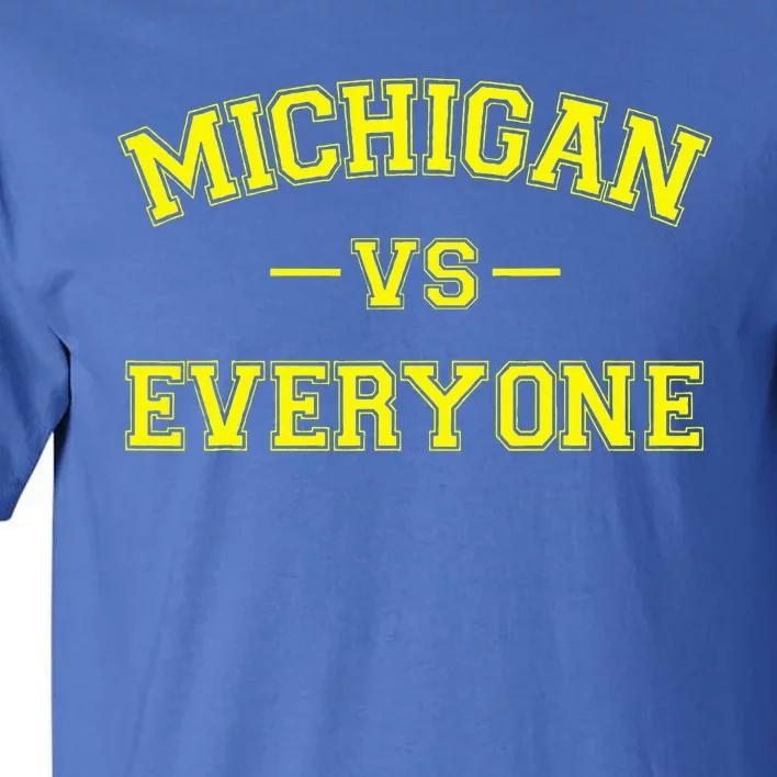 Michigan vs Everyone Funny Battle Tall T-Shirt