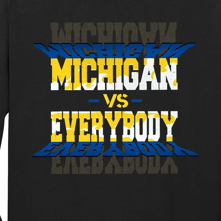 Michigan Vs. Everyone Tall Long Sleeve T-Shirt