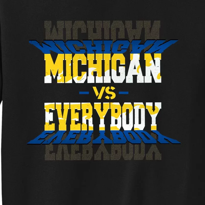 Michigan Vs. Everyone Tall Sweatshirt