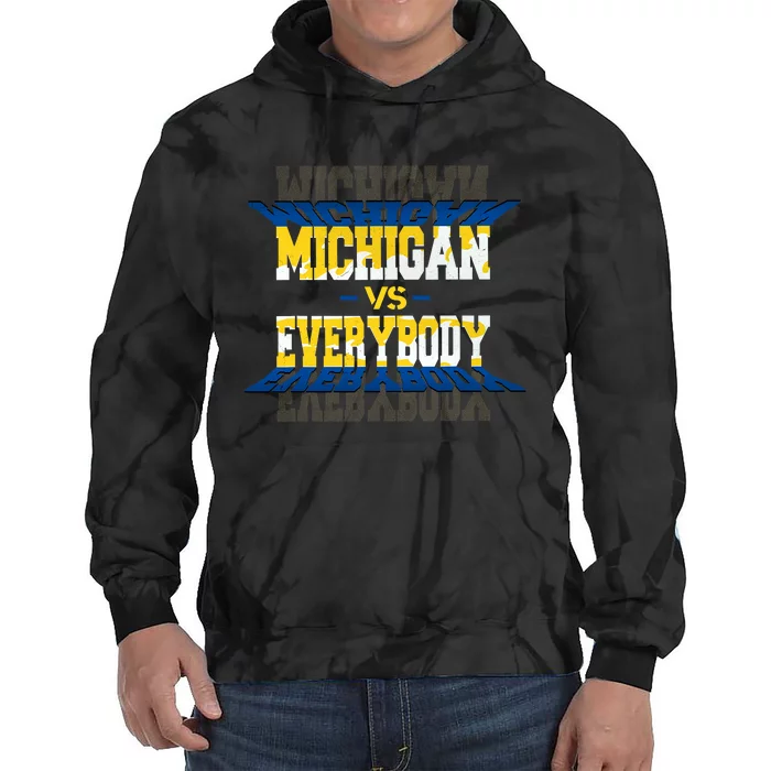 Michigan Vs. Everyone Tie Dye Hoodie