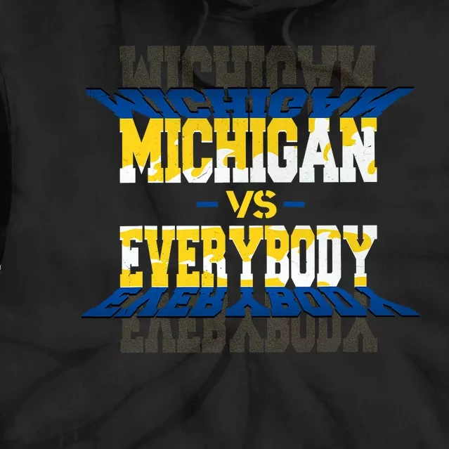 Michigan Vs. Everyone Tie Dye Hoodie