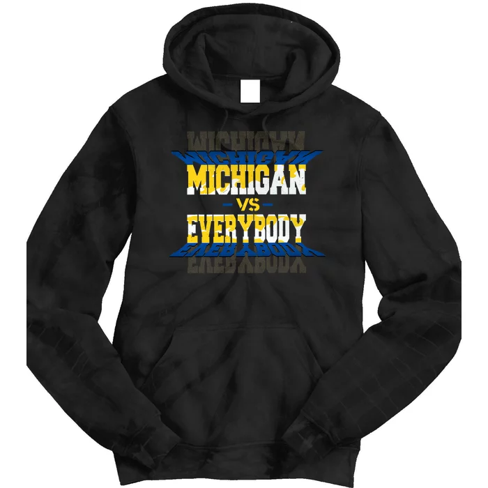 Michigan Vs. Everyone Tie Dye Hoodie