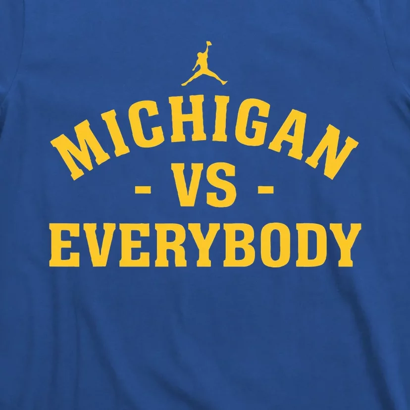 Michigan vs Everyone Everybody Quote Funny T-Shirt