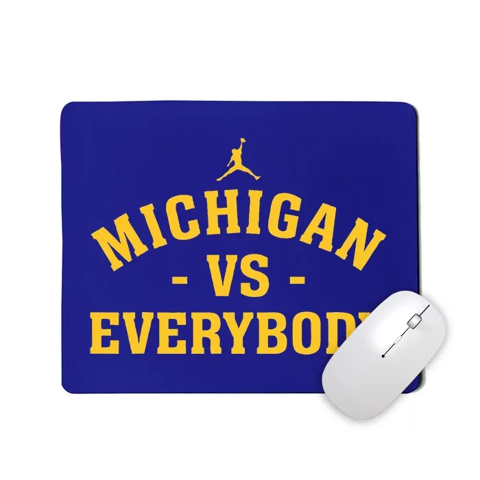 Michigan vs Everyone Everybody Quote Funny Mousepad