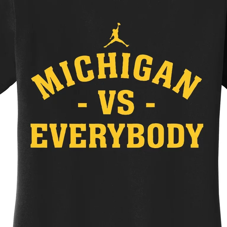 Michigan vs Everyone Everybody Quote Funny Women's T-Shirt