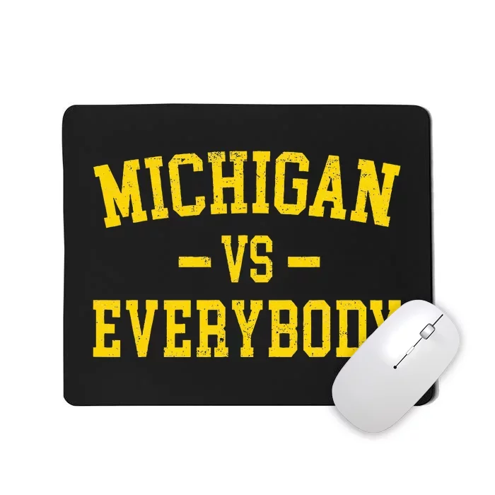 Michigan vs Everyone Everybody Quotes Mousepad