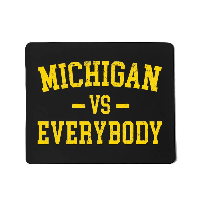 Michigan vs Everyone Everybody Quotes Mousepad