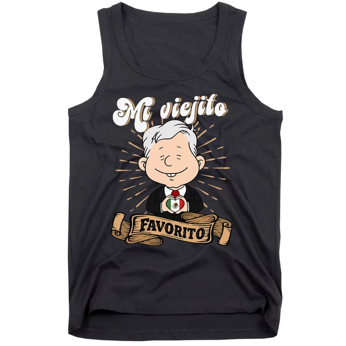 Mi Viejito Favorito. Amlover Mexican President Tank Top