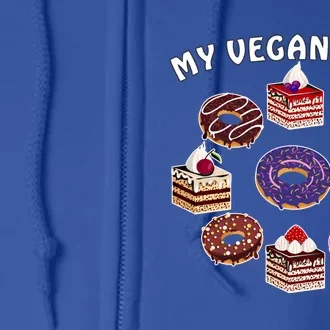 My Vegan Food Cake Muffin Pastry Sweet Doughnuts Great Gift Full Zip Hoodie