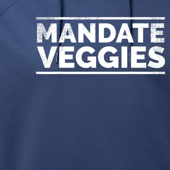 Mandate Veggies Funny Anti Vaccine Anti Mandate Anti Biden Performance Fleece Hoodie