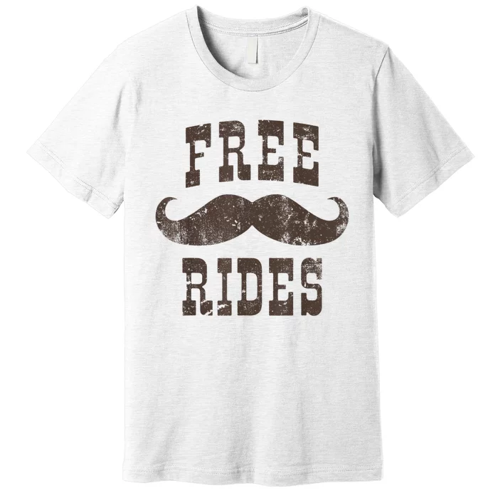 Mens Vintage Free Mustache Rides Funny Premium T-Shirt