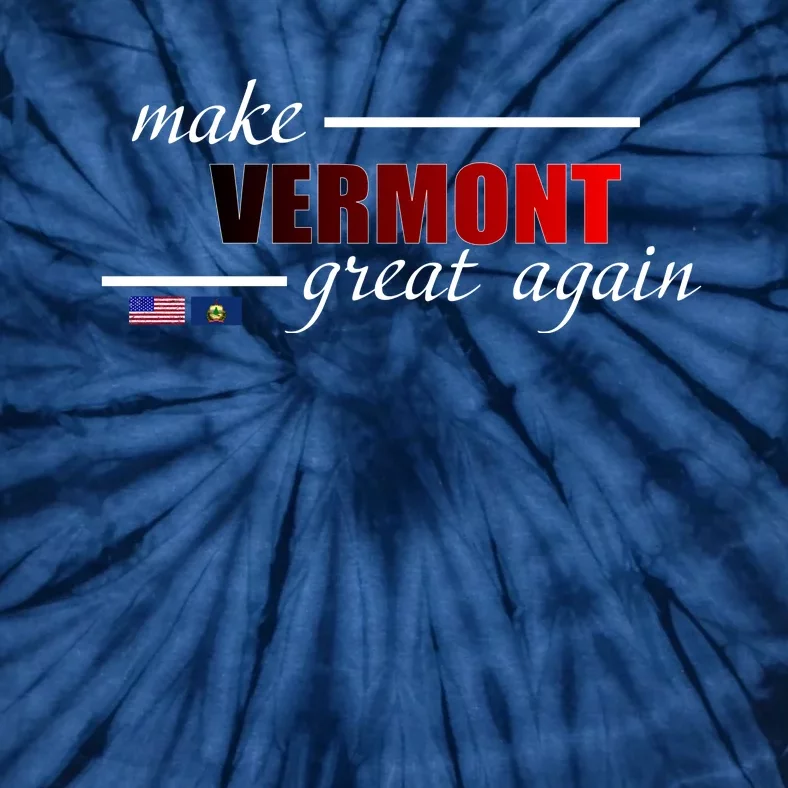 Make Vermont Great Again Tie-Dye T-Shirt