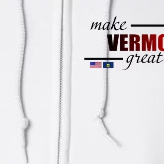 Make Vermont Great Again Full Zip Hoodie