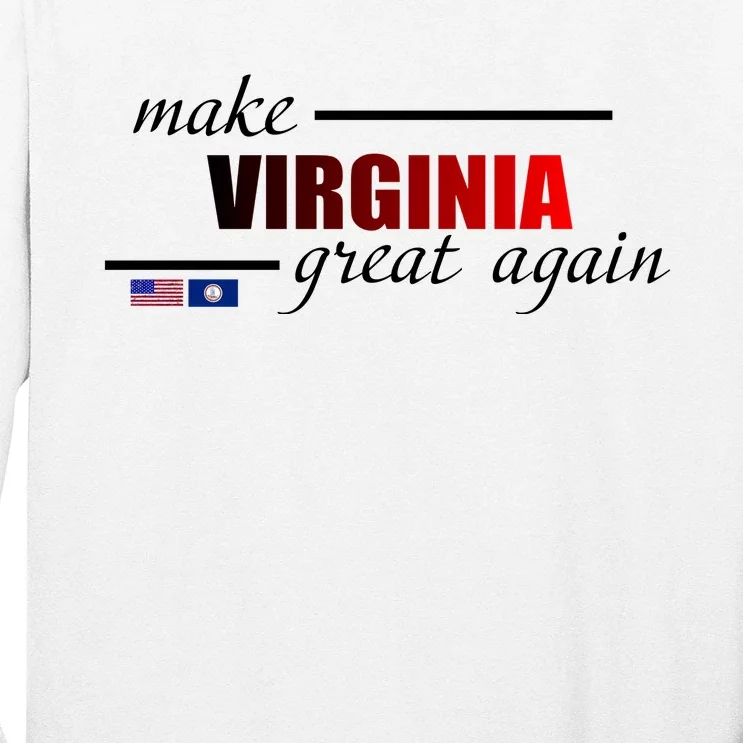 Make Virginia Great Again Long Sleeve Shirt