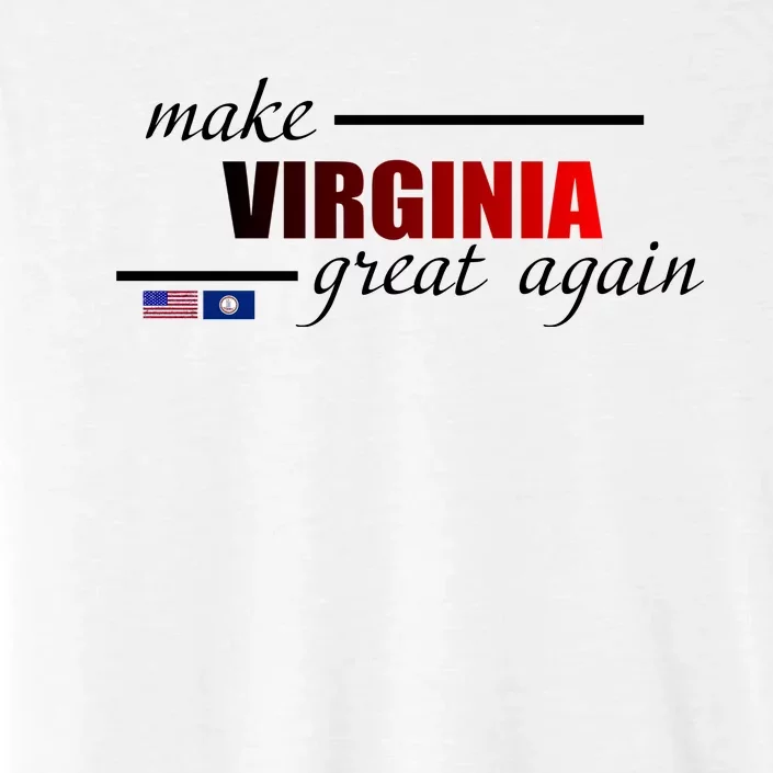 Make Virginia Great Again ChromaSoft Performance T-Shirt