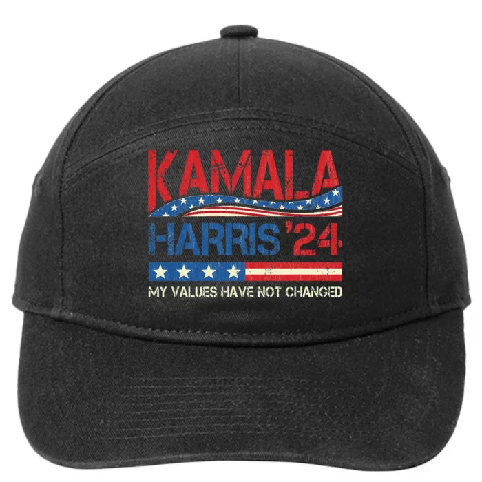 My Values Have Not Changed Kamala Harris 2024 President 7-Panel Snapback Hat