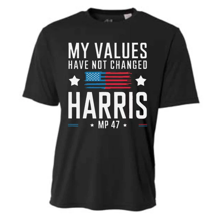 My Values Have Not Changed Kamala 2024 Cooling Performance Crew T-Shirt