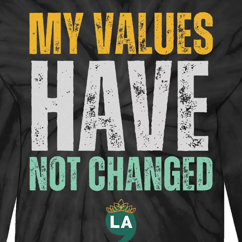 My Values Have Not Changed Tie-Dye Long Sleeve Shirt