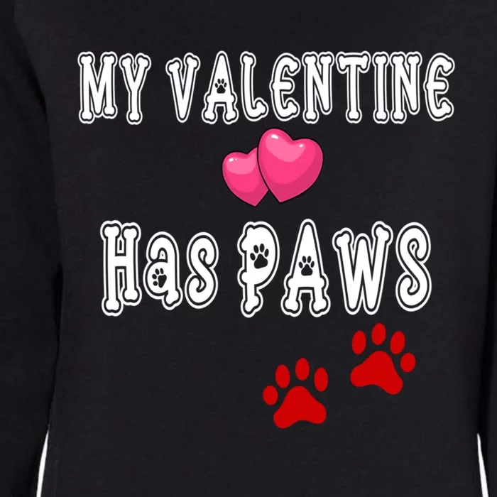 My Valentine Has Paws Dog Mom Dad Valentine's Day Gift Womens California Wash Sweatshirt