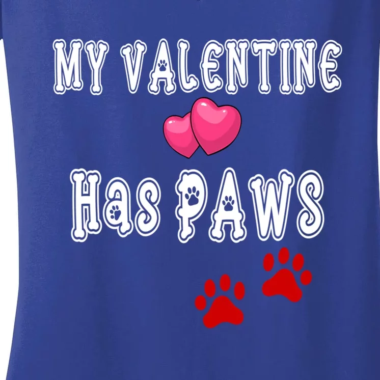 My Valentine Has Paws Dog Mom Dad Valentine's Day Gift Women's V-Neck T-Shirt