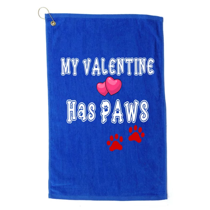 My Valentine Has Paws Dog Mom Dad Valentine's Day Gift Platinum Collection Golf Towel