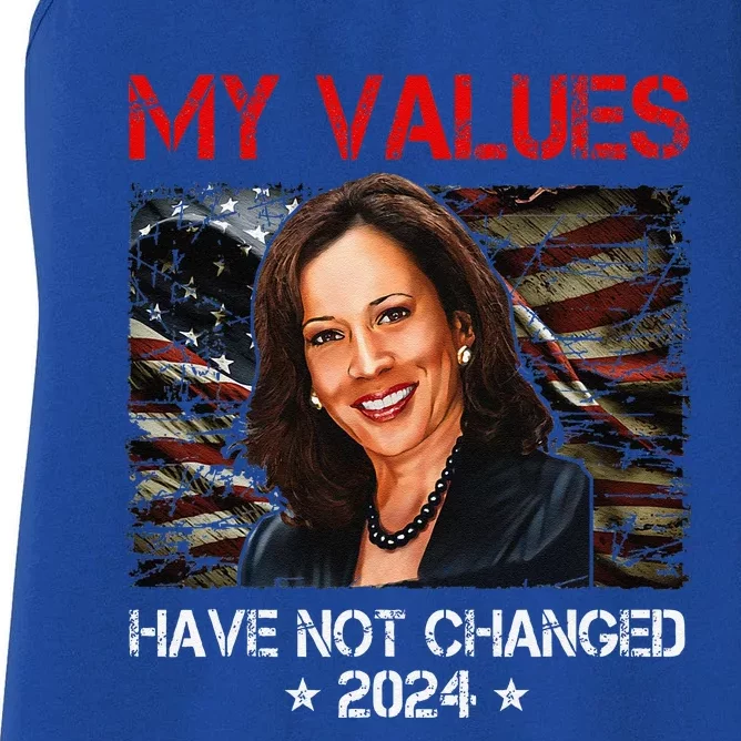 My Values Have Not Changed Kamala Harris 2024 President Women's Racerback Tank