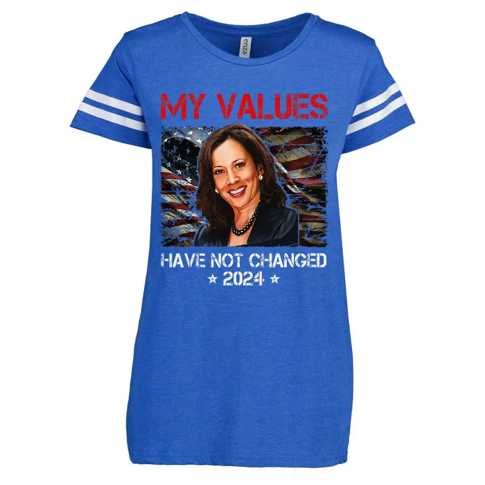 My Values Have Not Changed Kamala Harris 2024 President Enza Ladies Jersey Football T-Shirt