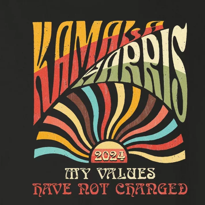 My Values Have Not Changed Kamala Harris 2024 President Toddler Long Sleeve Shirt