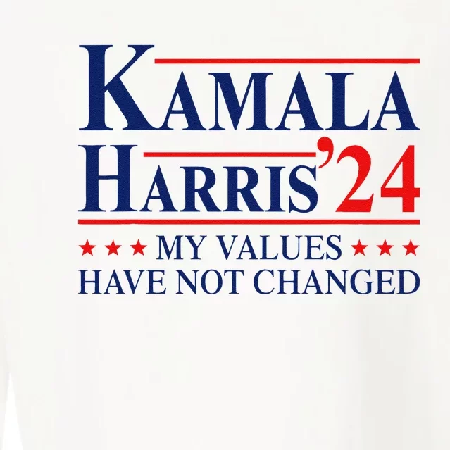 My Values Have Not Changed Kamala Harris 2024 President Cropped Pullover Crew