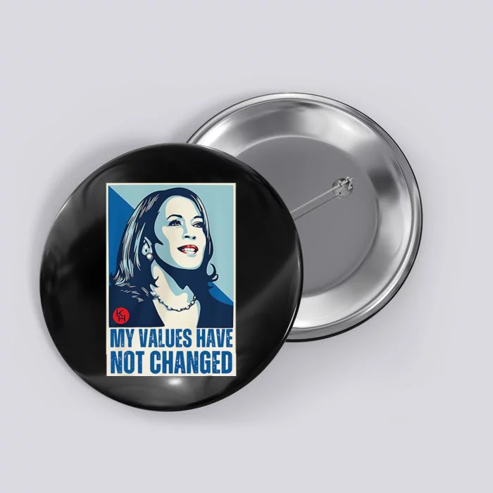 My Values Have Not Changed Button