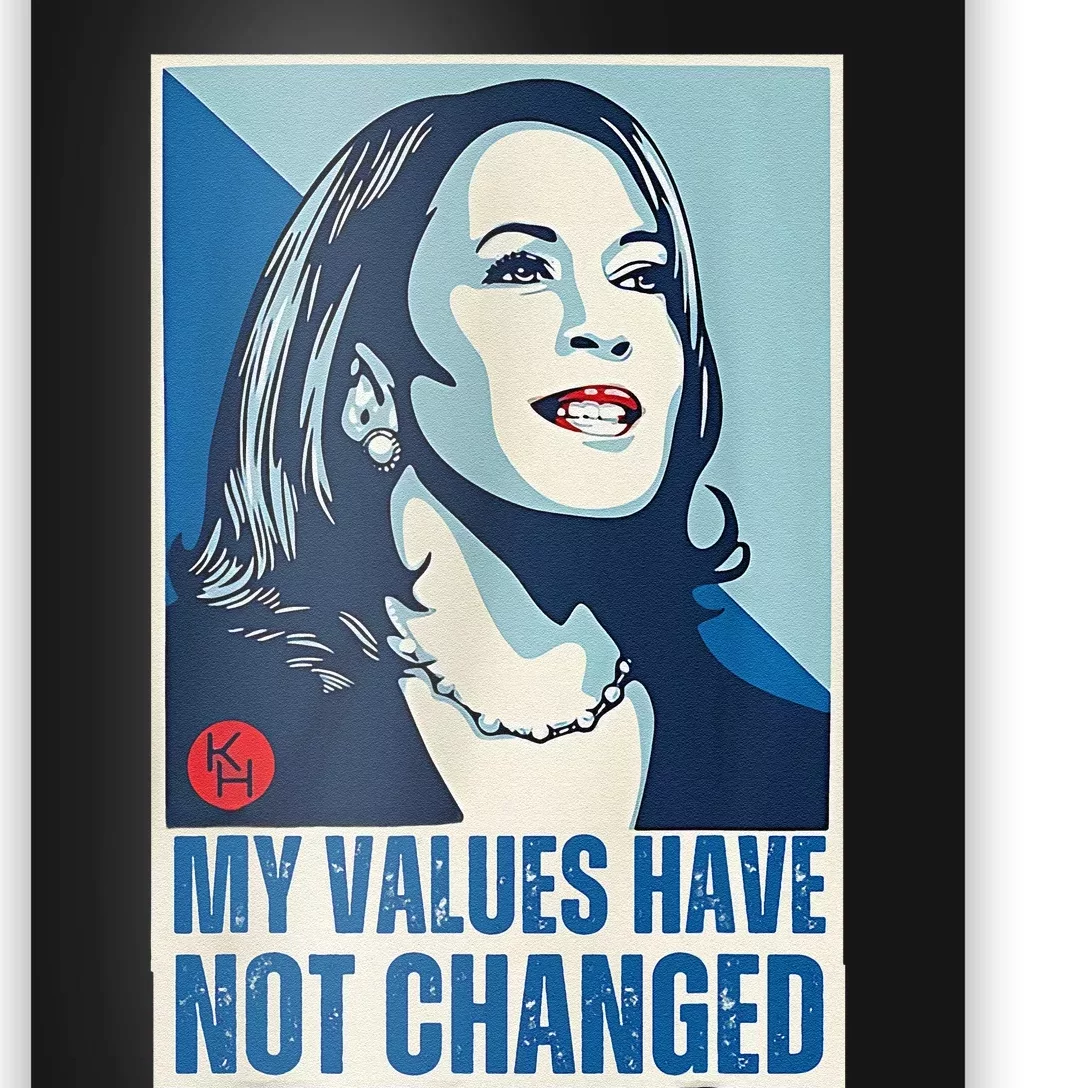 My Values Have Not Changed Poster