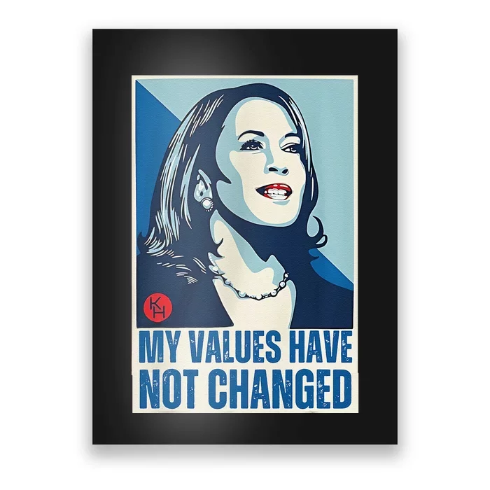 My Values Have Not Changed Poster