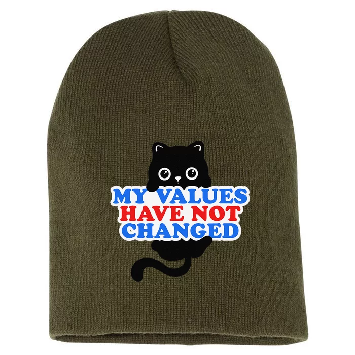 My Values Have Not Changed Funny Kamala Harris Cat Short Acrylic Beanie