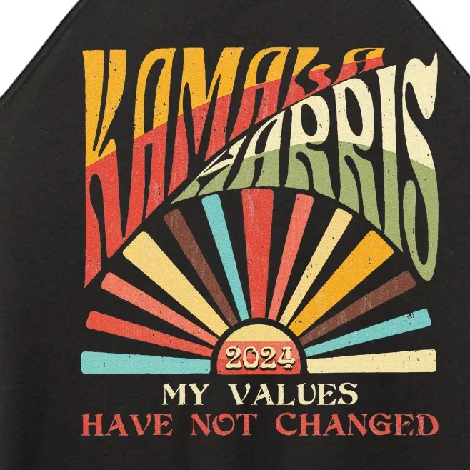 My Values Have Not Changed Kamala Harris 2024 President Women’s Perfect Tri Rocker Tank