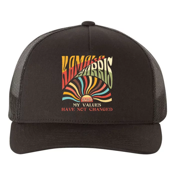 My Values Have Not Changed Kamala Harris 2024 President Yupoong Adult 5-Panel Trucker Hat