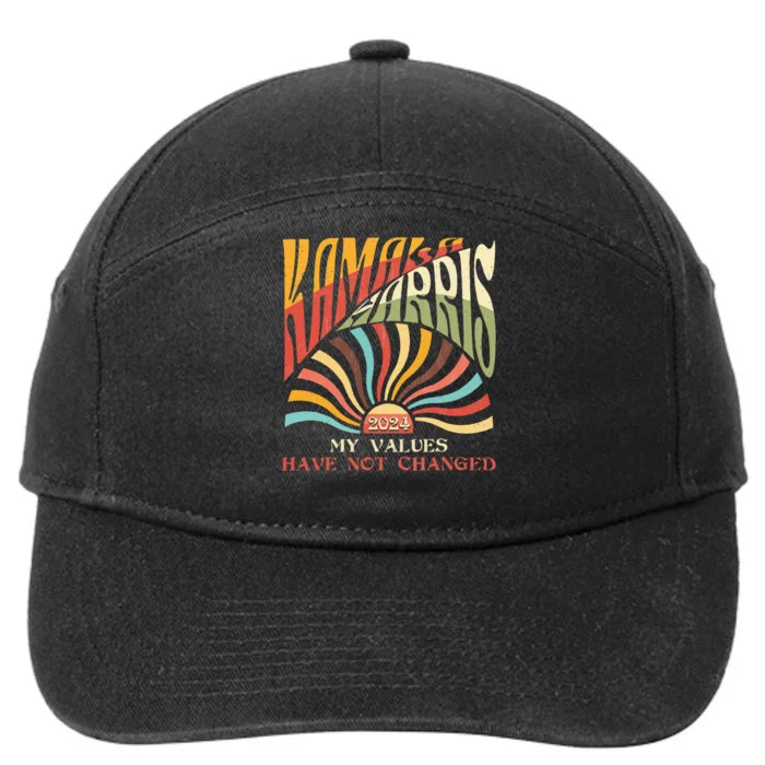 My Values Have Not Changed Kamala Harris 2024 President 7-Panel Snapback Hat