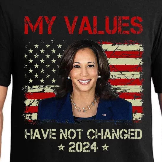 My Values Have Not Changed Kamala Harris 2024 President Pajama Set