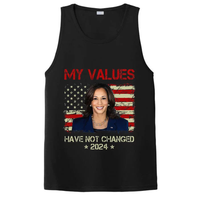 My Values Have Not Changed Kamala Harris 2024 President Performance Tank