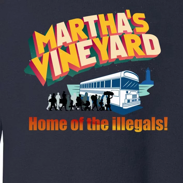 Martha's Vineyard Home Of The Illegals Funny Toddler Sweatshirt