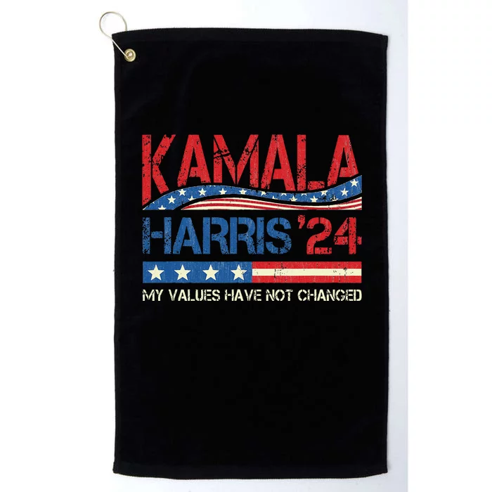 My Values Have Not Changed Kamala Harris 2024 President Platinum Collection Golf Towel