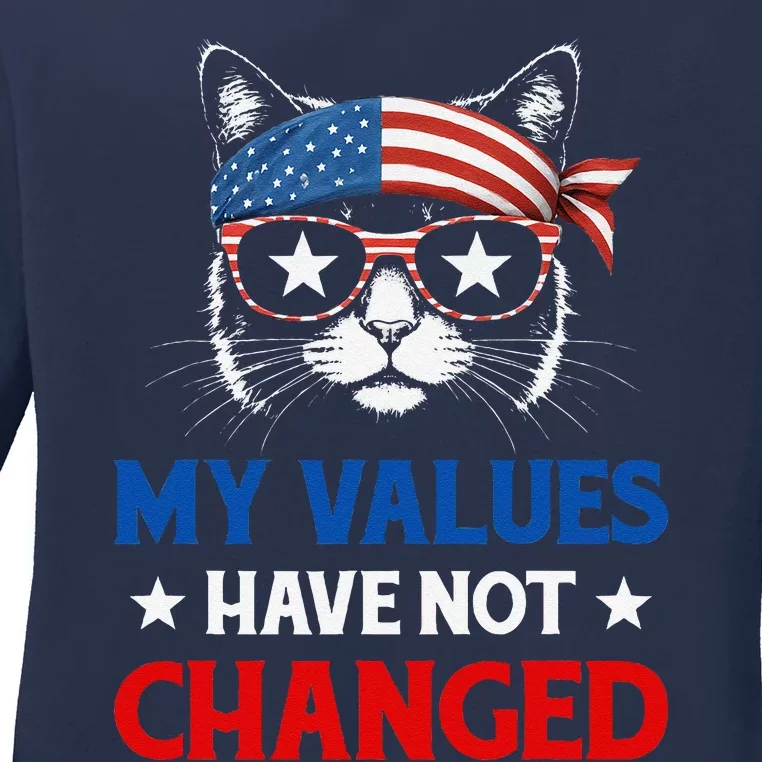 My Values Have Not Changed Kamala Harris 2024 President Ladies Long Sleeve Shirt