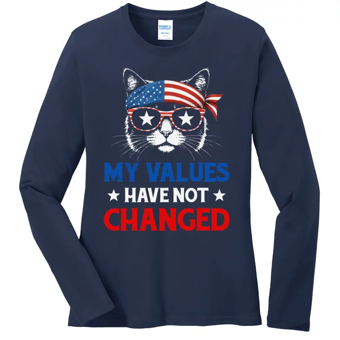 My Values Have Not Changed Kamala Harris 2024 President Ladies Long Sleeve Shirt