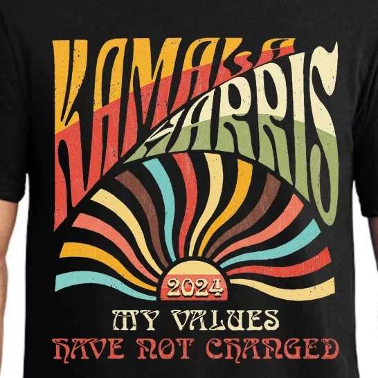 My Values Have Not Changed Kamala Harris 2024 President Pajama Set