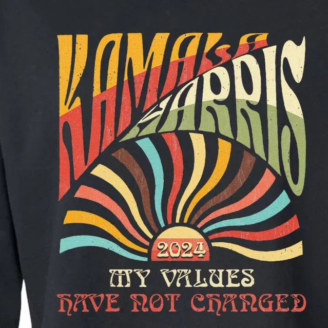 My Values Have Not Changed Kamala Harris 2024 President Cropped Pullover Crew