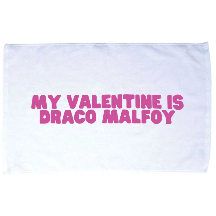 My Valentine Is Draco Malfoy Microfiber Hand Towel